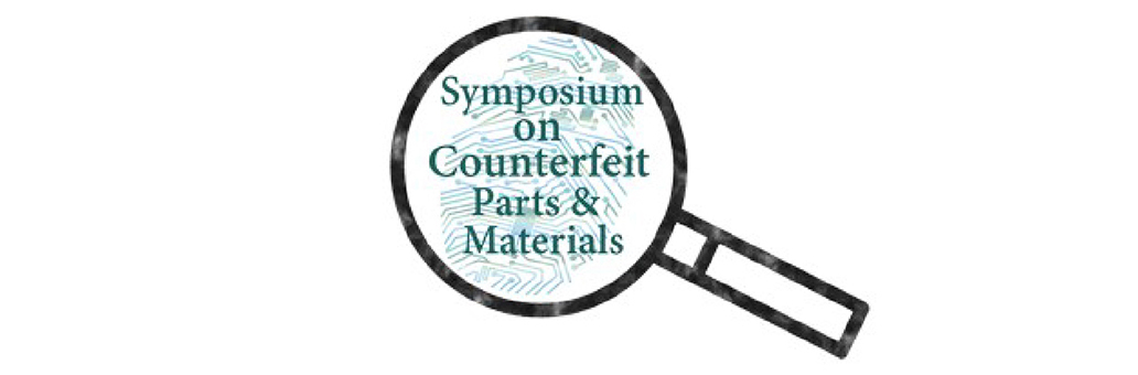 Symposium on Counterfeit Parts and Materials
